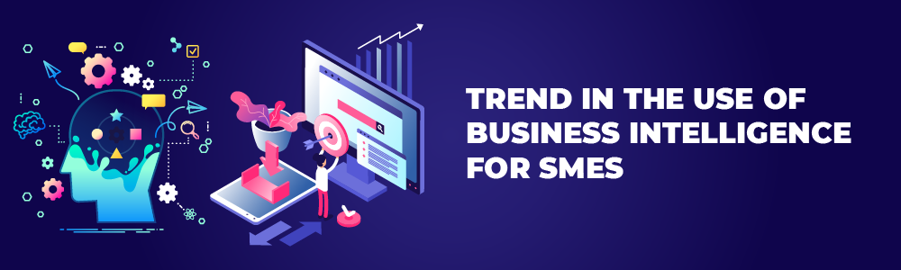 trend in the use of business intelligence for smes